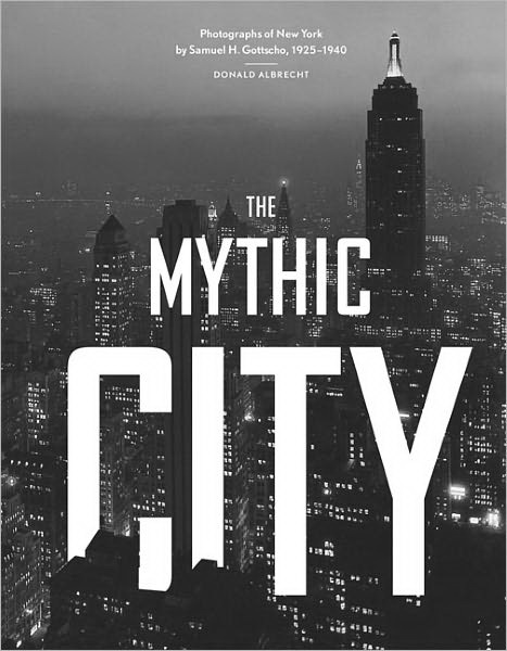 The Mythic city - DONALD ALBRECHT