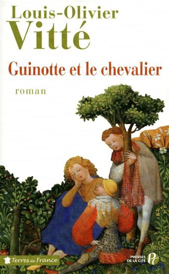 Guinotte et le chevalier - LOUIS-OLIVIER VITTÉ