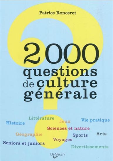 2000 questions de culture générale - PATRICE RONCERET