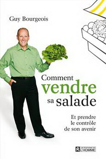 GUY BOURGEOIS - Comment vendre sa salade - Gestion et économie