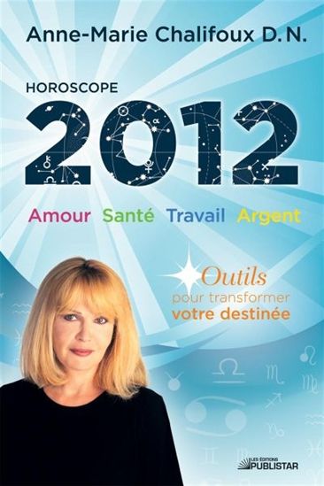 Horoscope 2012 Chalifoux - ANNE-MARIE CHALIFOUX