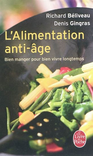 L'Alimentation anti-âge - RICHARD BÉLIVEAU - DENIS GINGRAS
