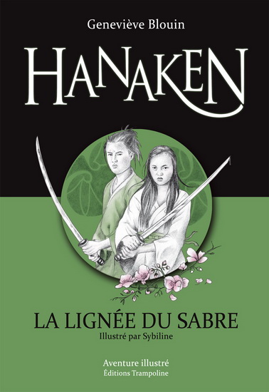 Hanaken, la lignée du sabre #01 - GENEVIÈVE BLOUIN - SYBILINE