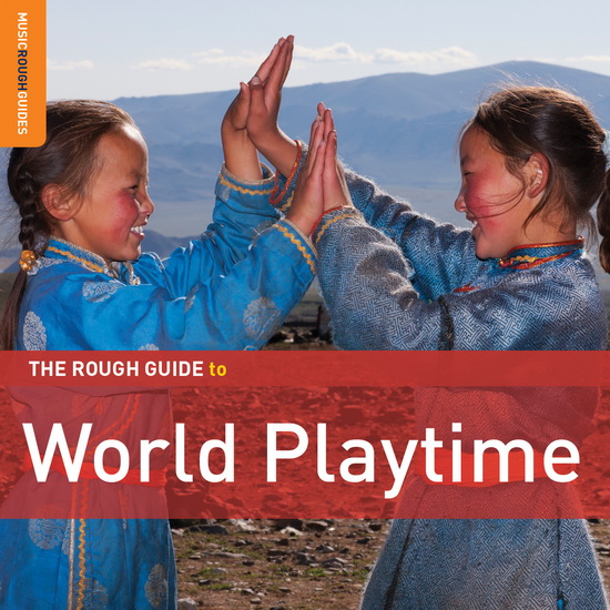 Rough Guide To World Playtime (2CD) - COMPILATION