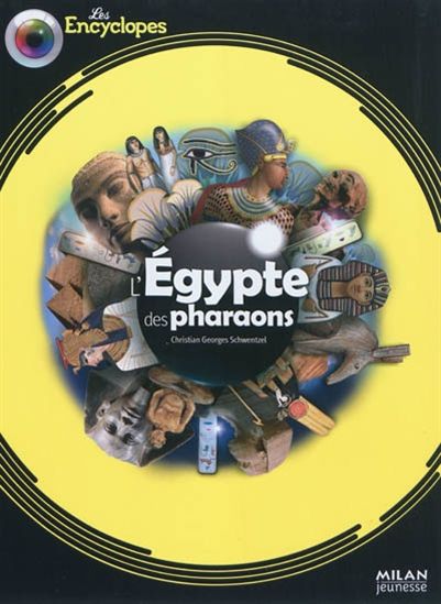 L&#39;Égypte des pharaons - CHRISTIAN GEORGES SCHWENTZEL