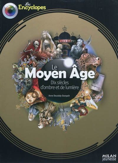 Le Moyen Âge - ANNE DOUSTALY-DUNYACH