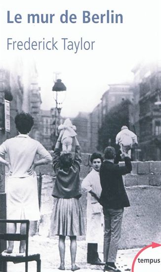 Le Mur de Berlin - FREDERICK TAYLOR