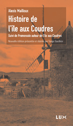 Histoire de l&#39;île aux Coudres N. éd. - ALEXIS MAILLOUX