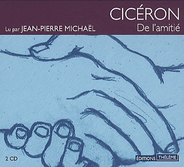 De l'Amitié - CICÉRON