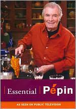 Jacques Pepin: Essential Pepin - 