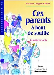 Ces parents à bout de souffle - SUZANNE LAVIGUEUR