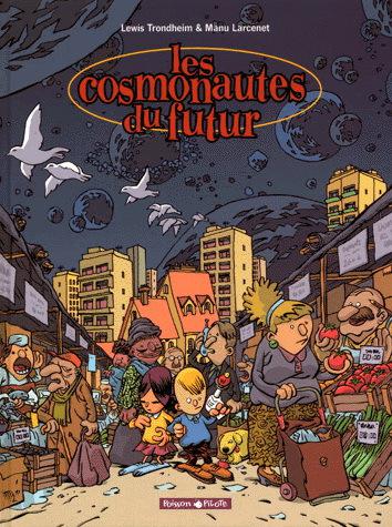 Les Cosmonautes du futur #01 - TRONDHEIM & AL