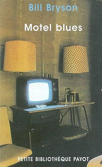 Motel blues N. éd. - BILL BRYSON
