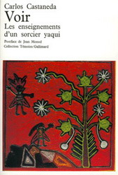 Voir: enseignements d&#39;un sorcier yaqui - CARLOS CASTANEDA