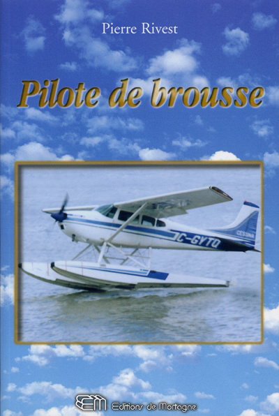 Pilote de brousse - PIERRE RIVEST