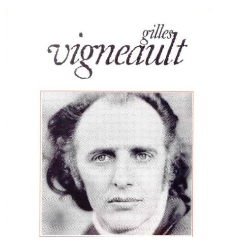 Gilles Vigneault - VIGNEAULT GILLES