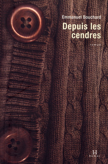 Depuis les cendres - EMMANUEL BOUCHARD