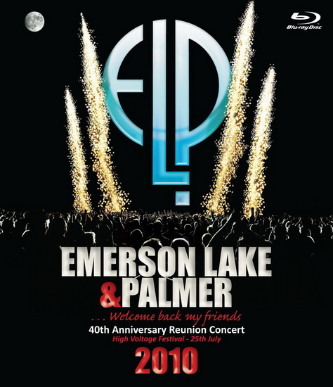ELP: 40th Anniversary Reunion Concert - EMERSON LAKE & PALMER