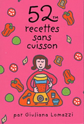52 recettes sans cuisson - GIULIANA LOMAZZI