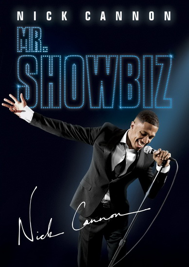 Nick Cannon: Mr. Showbiz - 