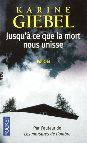 Jusqu'à ce que la mort nous unisse - KARINE GIEBEL