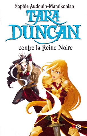 Tara Duncan contre la reine Noire #09 - SOPHIE AUDOUIN-MAMIKONIAN
