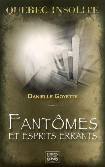Fantômes et esprits errants - DANIELLE GOYETTE