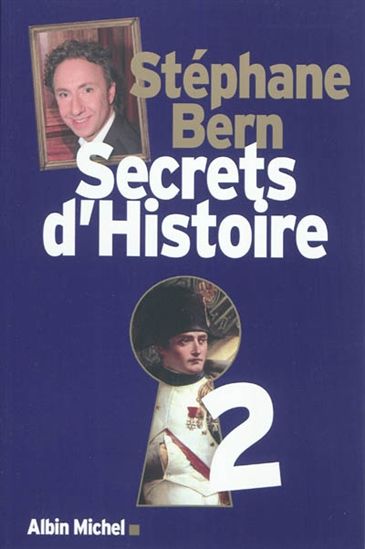 Secrets d&#39;histoire T.02 - STÉPHANE BERN
