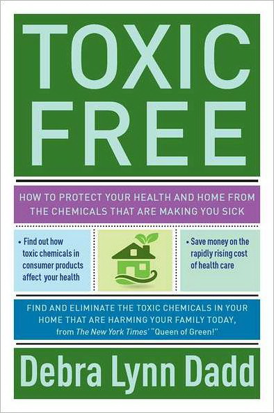 Toxic free - DEBRA LYNN DADD