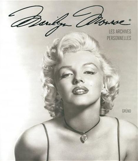 Marilyn Monroe : archives personnelles - CINDY DE LA HOZ
