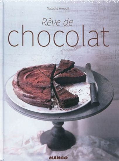 Rêve de chocolat - NATACHA ARNOULT