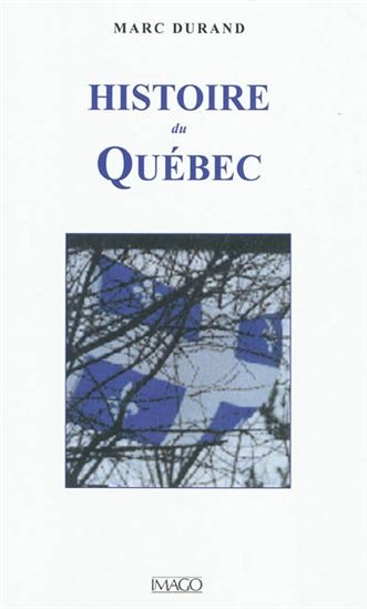 Histoire du Québec 3e éd. - MARC DURAND