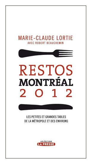 Restos Montréal 2012 - MARIE-CLAUDE LORTIE - ROBERT BEAUCHEMIN