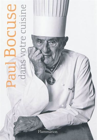 Paul Bocuse dans votre cuisine N. éd. - PAUL BOCUSE