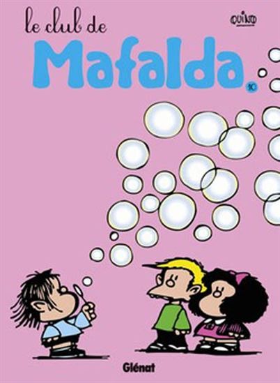 Le Club de Mafalda #10 N. éd. - QUINO