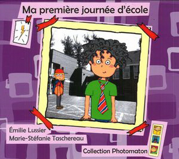 Ma première journée d&#39;école - ÉMILIE LUSSIER - M TASCHEREAU