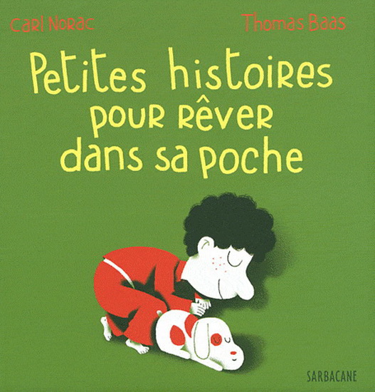 Petites histoires pour rêver dans sa poche - CARL NORAC - THOMAS BAAS