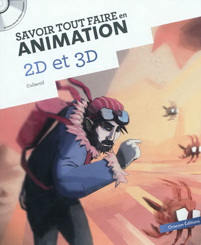 Savoir tout faire en animation 2D et 3D - COLLECTIF