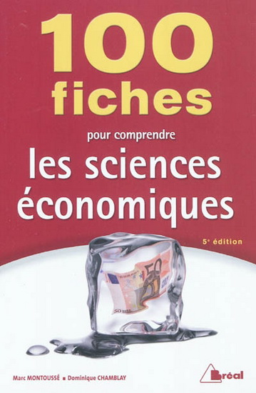 100 fiches pour comprendre sciences économiques 5e - MARC MONTOUSSÉ - DOMINIQUE CHAMBLAY