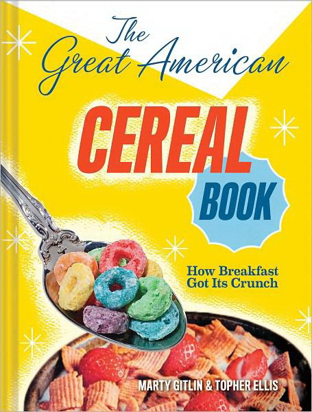The Great american cereal book - MARTY GITLIN - TOPHER ELLIS