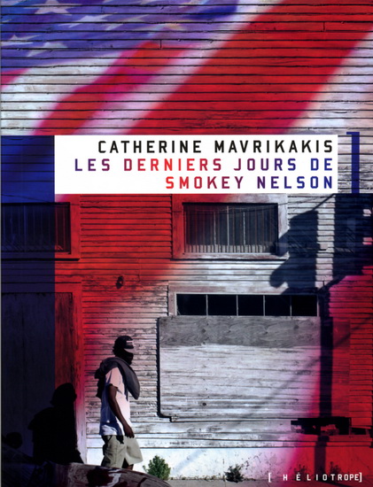 Les Derniers jours de Smokey Nelson - CATHERINE MAVRIKAKIS
