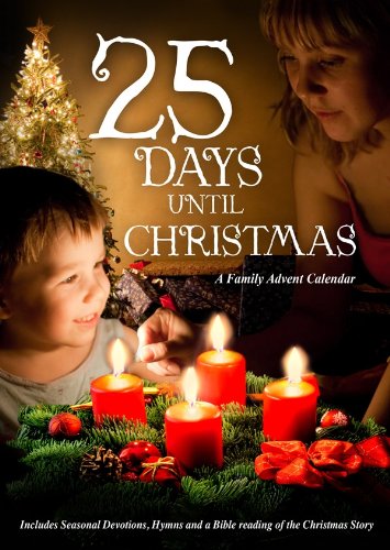 25 Days Until Christmas: A Family Advent Calendar - 