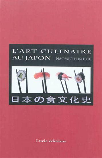 L&#39;Histoire culinaire du Japon - NAOMICHI ISHIGE