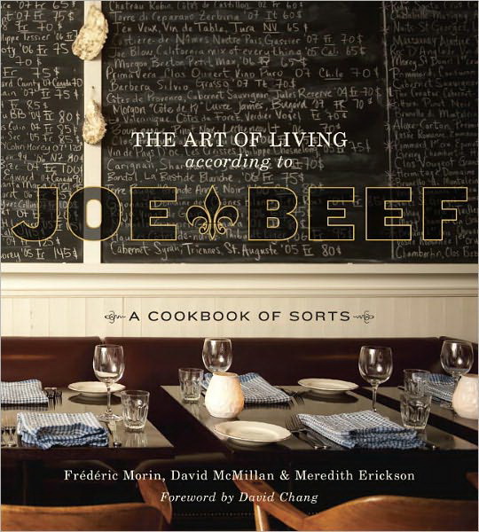 The Art of living according to Joe Beef - DAVID MCMILLAN & AL
