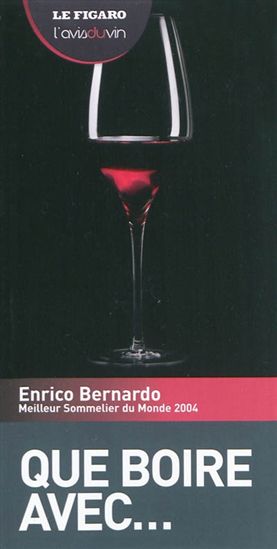 Que boire avec... - ENRICO BERNARDO