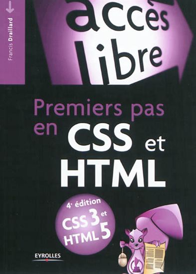 Premiers pas en CSS et XHTML 4e éd. - FRANCIS DRAILLARD