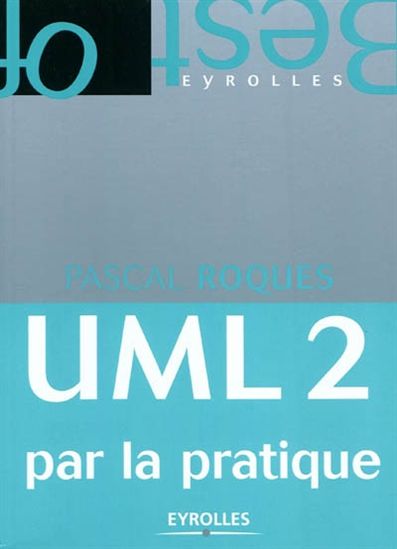 UML 2 par la pratique 6e éd. - PASCAL ROQUES