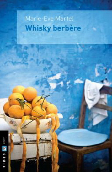 Whisky berbère - MARIE-EVE MARTEL