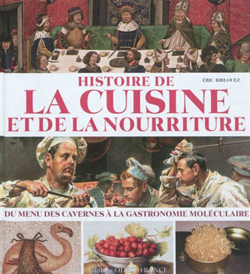 Histoire de la cuisine et de la nourriture - ÉRIC BIRLOUEZ