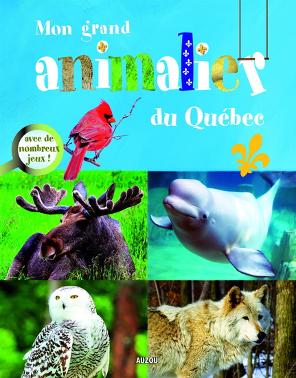 Mon grand animalier du Québec - COLLECTIF